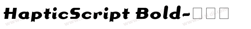 HapticScript Bold字体转换